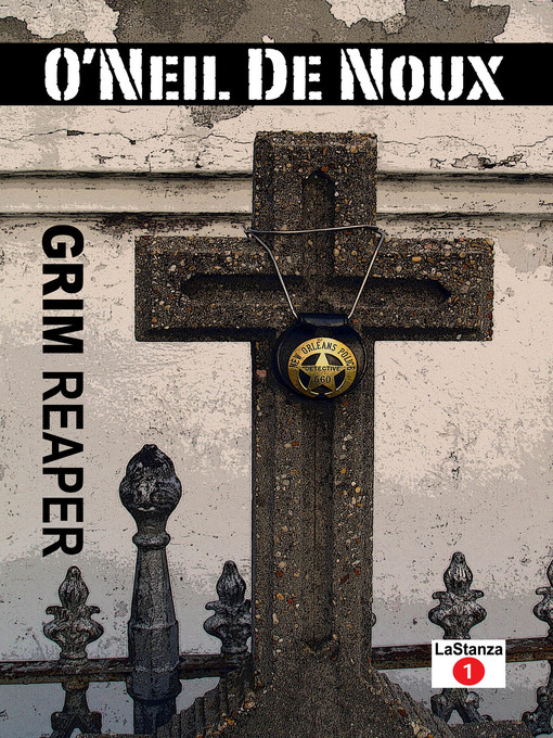 Title details for Grim Reaper (LaStanza New Orleans Police Novels) by O'Neil De Noux - Available